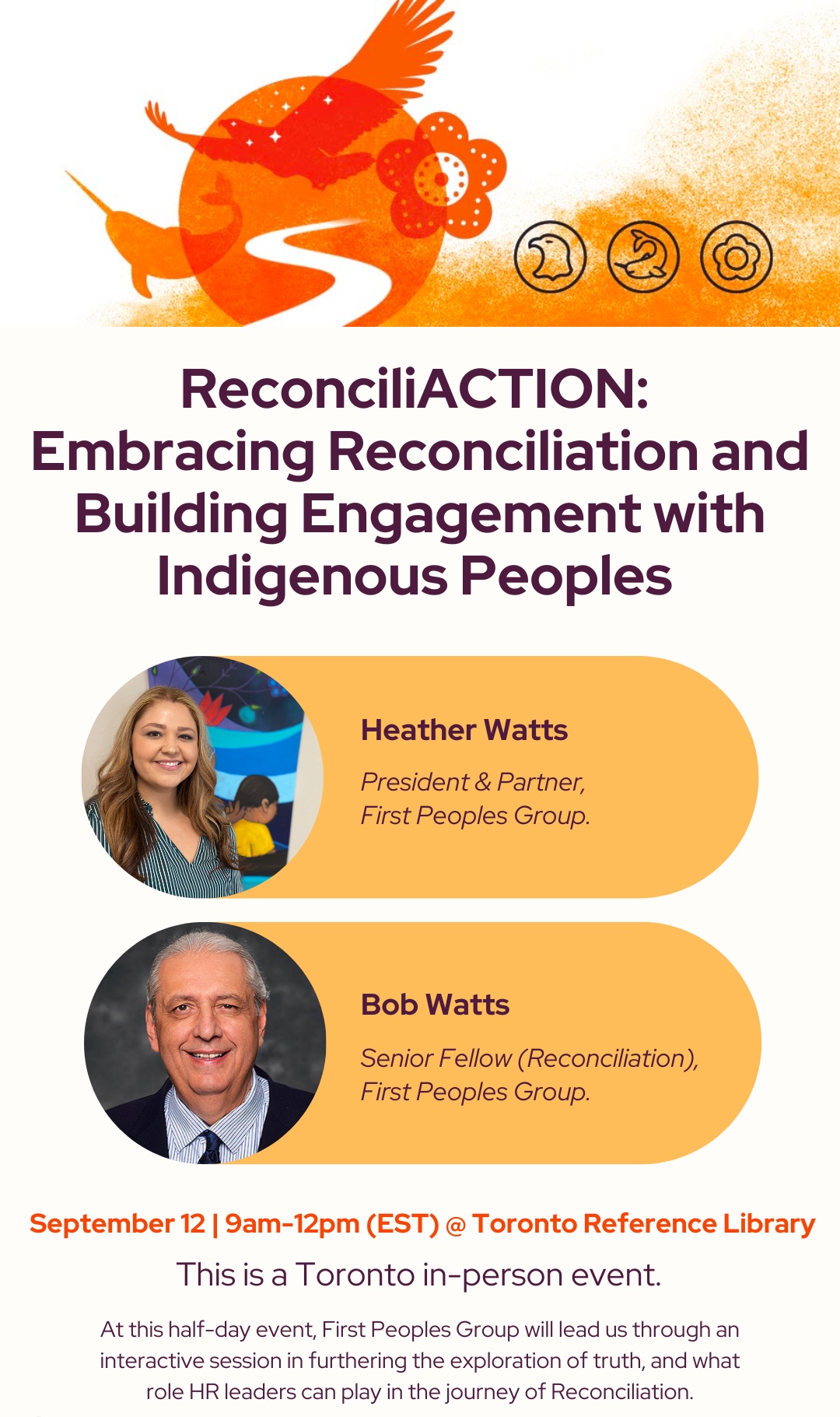 This is a Toronto in-person event. At this half day event, First Peoples Group will lead us through an interactive session in furthering the exploration of truth, and what role HR leaders can play in the journey of Reconciliation.